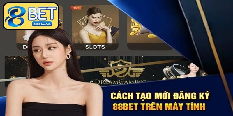 Đăng Ký – Hướng Dẫn Thao Tác Tạo Mới Cho Khách Hàng Mới