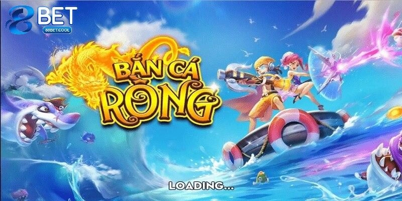Bắn Cá Rồng Thần 88BET – Trò Chơi Đổi Thưởng Số 1 Hiện Nay